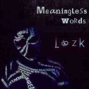 Lozk - Meaningless Words.jpeg